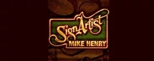 Mike Henry Sign Artist 