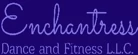 Enchantress Dance & Fitness LLC