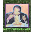 Matt Foreman Art