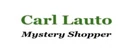 Carl Lauto/Mystery Shopper