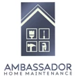 Ambassador Home Maintenance